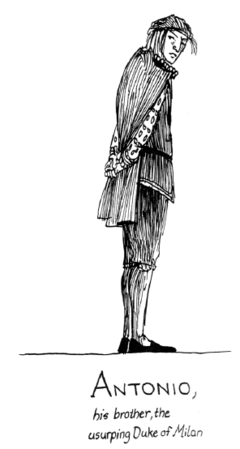 Antonio, his brother, the usurping Duke of Milan