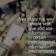 We study the way people seek, give and use information in certain (non-)physical information environments.