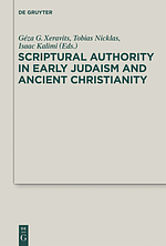 Scriptural Authority In Early Judaism And Ancient Christianity _dcls 16 _9783110295535