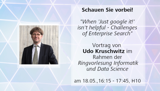 Aufruf zur Teilnahme an Udo Kruschwitzs Vortrag zur Ringvorlesung Informatik und Data Science