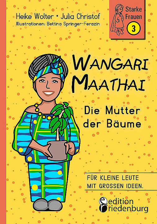 Hier zeigt ein Bild das Cover des Buches über Wangari Maathai aus der Reihe 