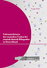 Veronika Wald: Valenzstrukturen der russischen Verben bei russisch-deutsch Bilingualen in Deutschland