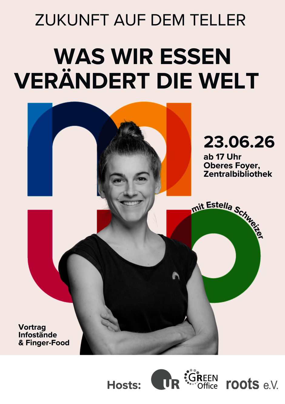 Plakat für eine Veranstaltung mit einer Person vor buntem abstrakten Hintergrund; Text kündigt den Vortrag ‚Zukunft auf dem Teller – Was wir essen verändert die Welt‘ am 23.06.2026 in der Zentralbibliothek an
