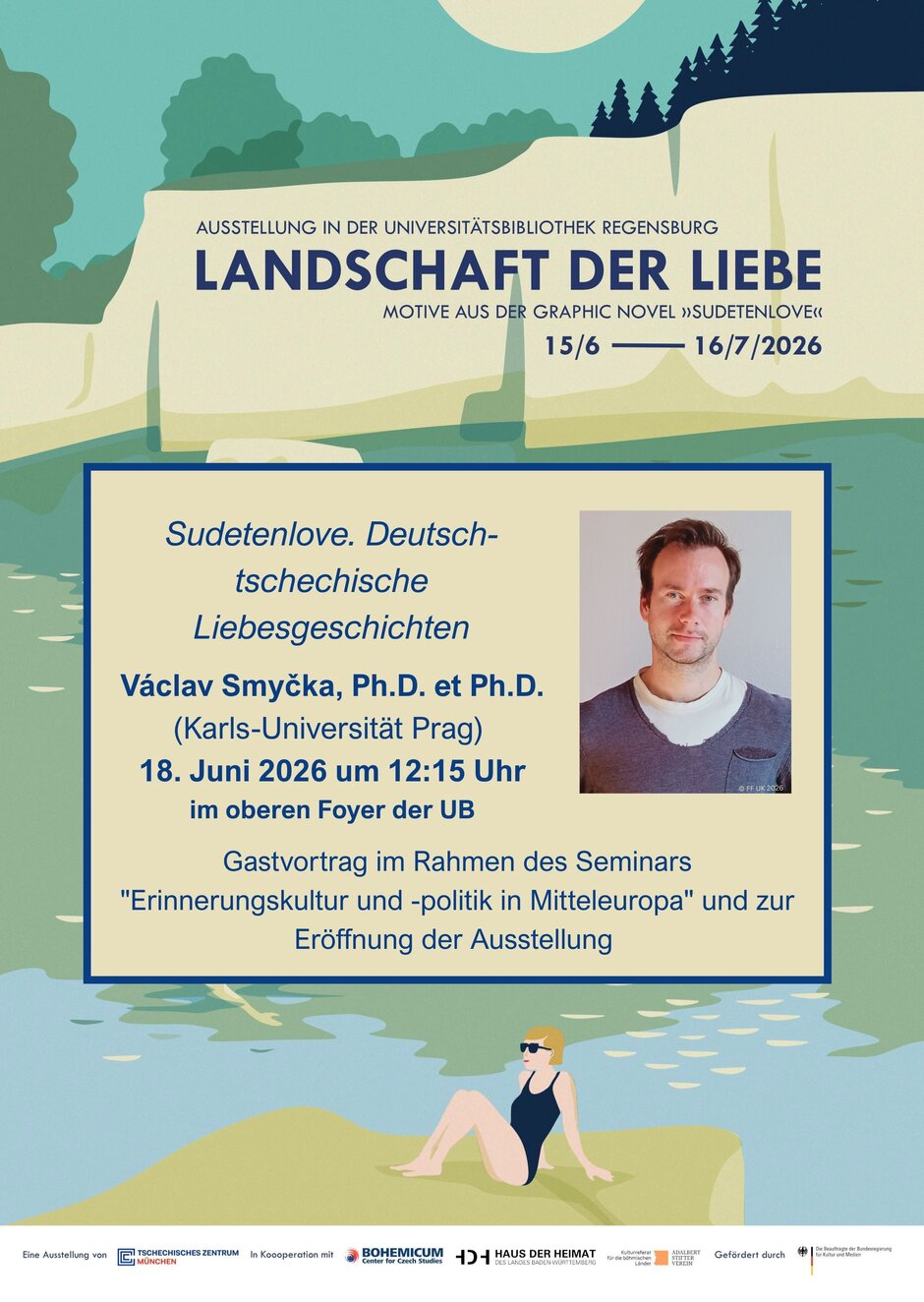 Plakat zum Gastvortrag Sudetenlove, deutsch-tschechische Liebesgeschichten. llustrative Landschaftsgrafik und Foto des Vortragenden Václav Smyčka sowie Informationen zum Vortrag am 18. Juni 2026.