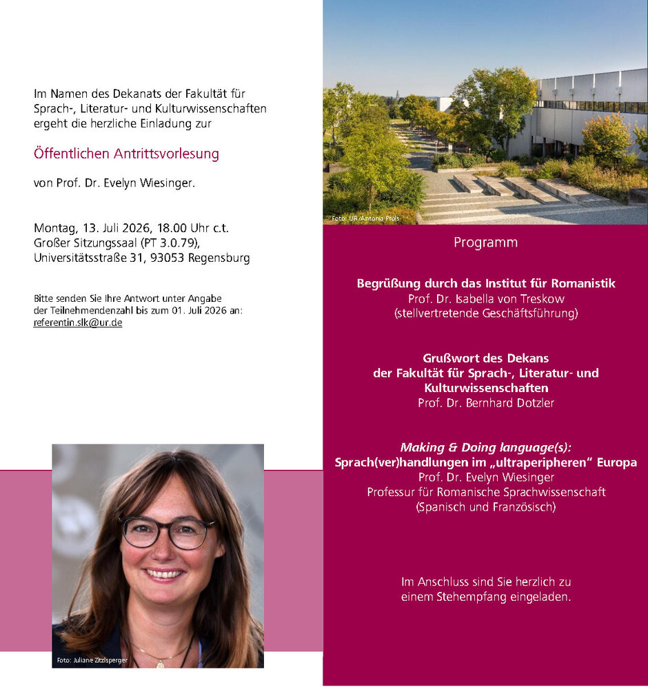 Programm

Begrüßung durch das Institut für Romanistik
Prof. Dr. Isabella von Treskow
(stellvertretende Geschäftsführung)


Grußwort des Dekans 
der Fakultät für Sprach-, Literatur und 
Kulturwissenschaften
Prof. Dr. Bernhard Dotzler


Making & Doing language(s): 
Sprach(ver)handlungen im „ultraperipheren“ Europa 
Prof. Dr. Evelyn Wiesinger
Professur für Romanische Sprachwissenschaft
(Spanisch und Französisch)


Im Anschluss sind Sie herzlich zu 
einem Stehempfang eingeladen.
