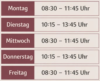Stundenplan der Studienvorbereitenden Deutschkurse am ZSK: Montag 08:30 Uhr bis 11:45 Uhr, Dienstag 10:15 Uhr bis 13:45 Uhr, Mittwoch 08:30 Uhr bis 11:45 Uhr, Donnerstag 10:15 Uhr bis 13:45 Uhr, Freitag 08:30 Uhr bis 11:45 Uhr